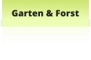 Garten & Forst
